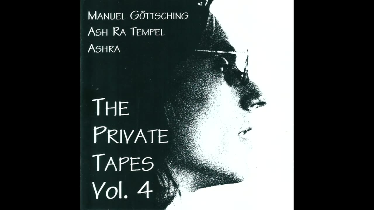 The Private Tapes Vol. 4 - Manuel Göttsching/AshRa/Ash Ra Tempel