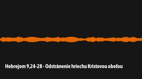 Hebrejom 9,24-28 - Odstránenie hriechu Kristovou obeťou