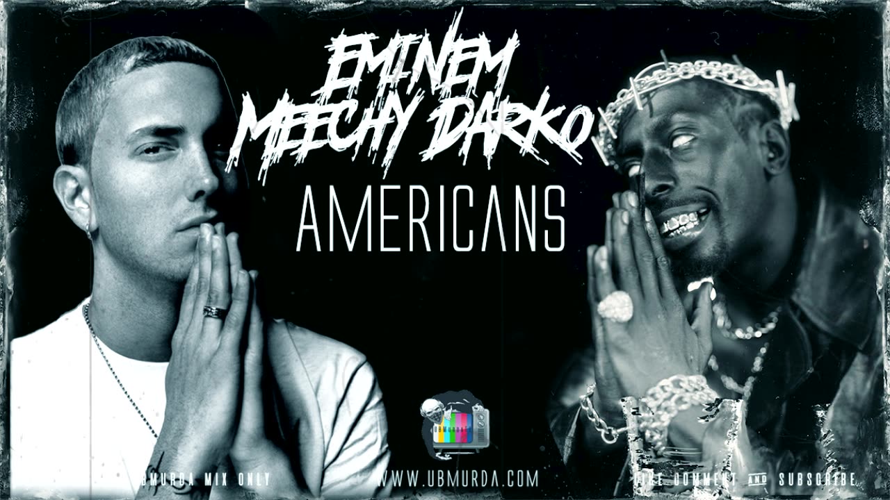 Eminem - Americans Ft. Meechy Darko (Requested By Lord Anubis)