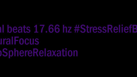 binaural_beats_17.66hz_RelaxingBinaural AudioSphereMentalSoothe BinauralZenSoundscapes