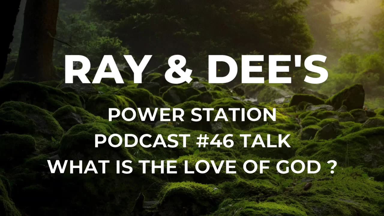 What is the Love of God Podcast #46