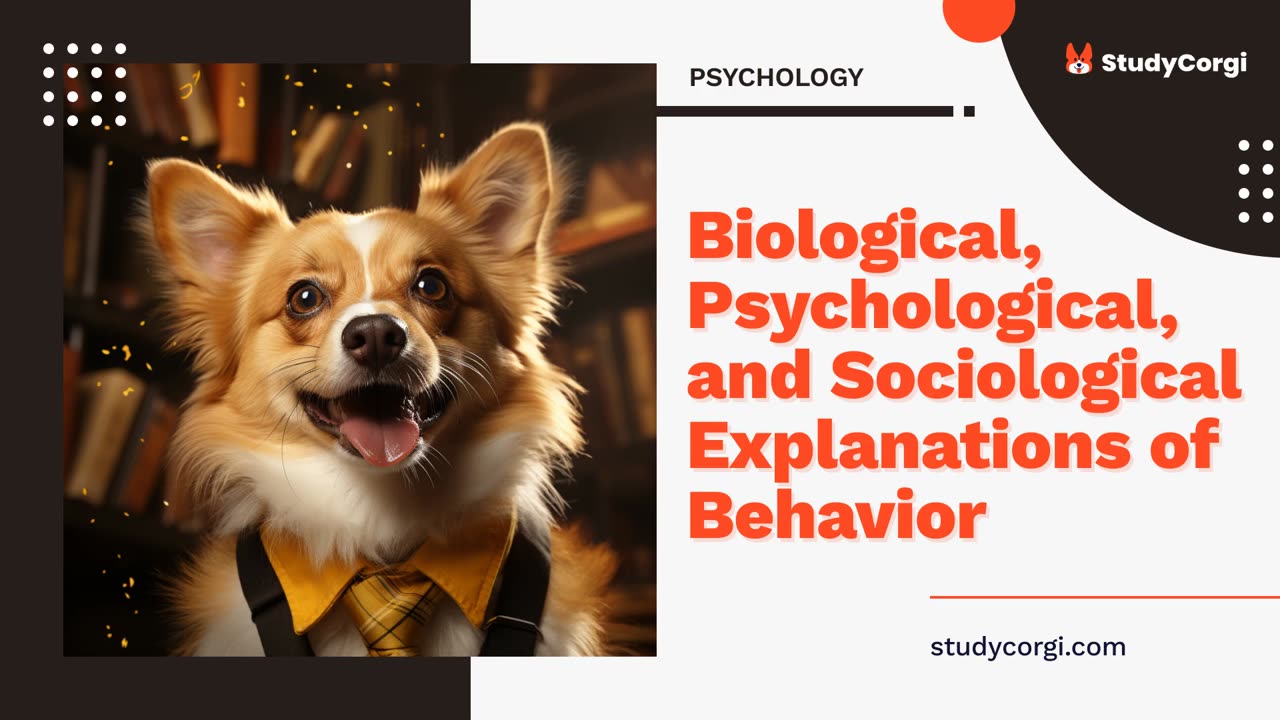 Biological, Psychological, and Sociological Explanations of Behavior - Research Paper Example