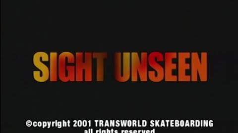 TRANSWORLD SKATEBOARDING - SIGHT UNSEEN