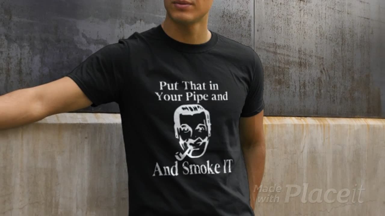 Put This In Your Pipe And Smoke It T-Shirt