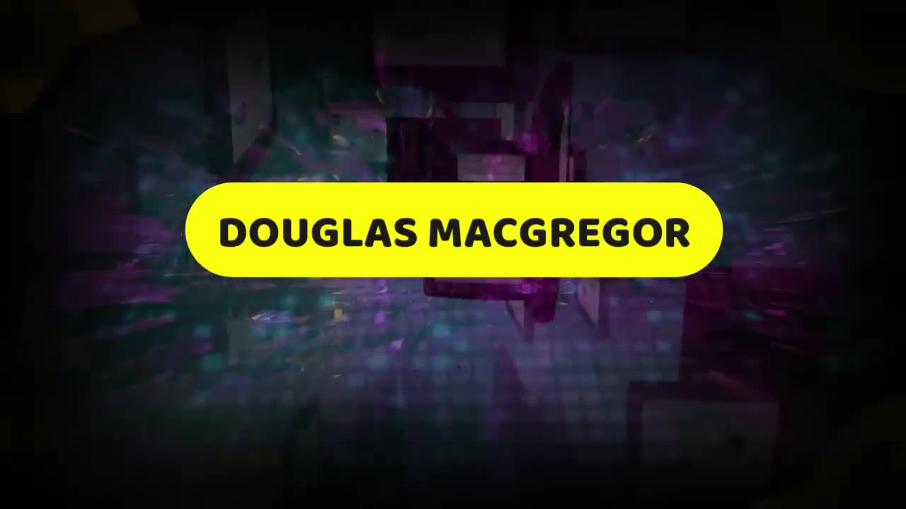 Douglas Macgregor: Eradicated!