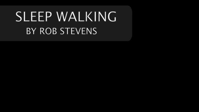 ROB STEVENS SLEEPWALKING