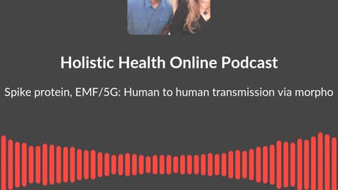 Spike Protein, EMF/5g: Human Transmission