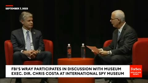 We Know How To Maximize Impact-FBI Dir. Wray Speaks About Law Enforcement And Intelligence Overlap