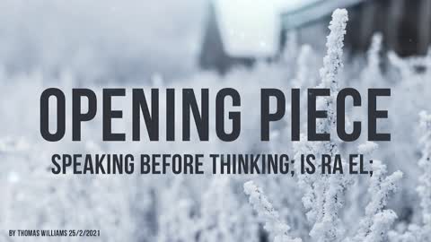 Speaking before thinking; Is Ra El;