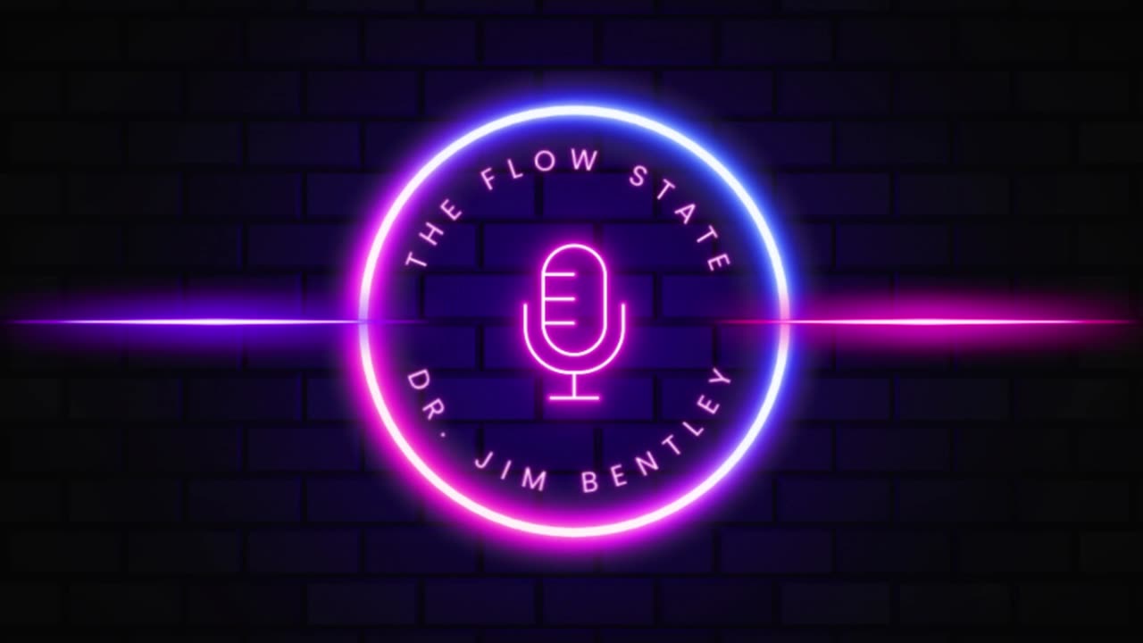 The Flow State with Dr. Jim Bentley attractive intro