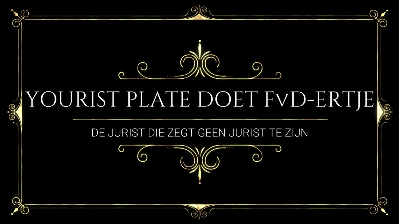 YOURIST PLATE DOET FVD-ERTJE HET VERHAAL VAN DE JURIST DIE GEEN JURIST ZEGT TE ZIJN