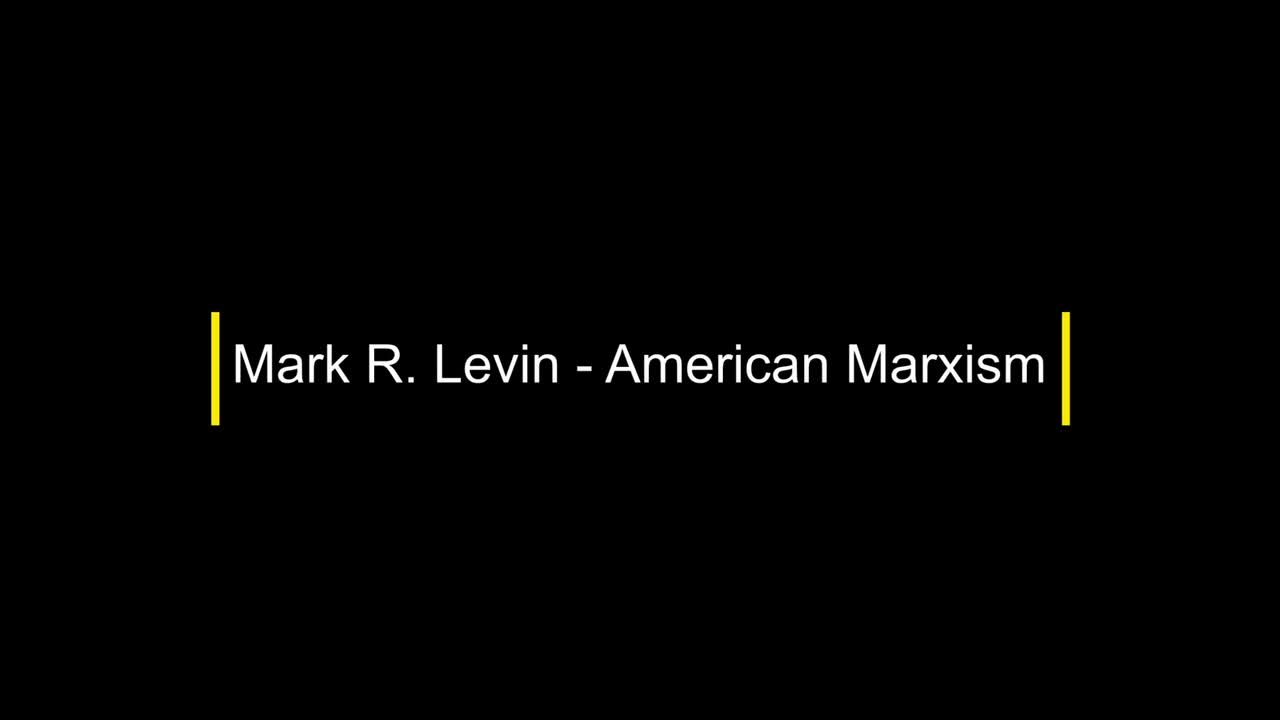 Excerpt from “American Marxism” by Mark R. Levin.