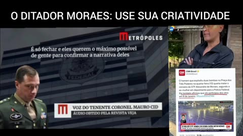 O DITADOR MORAES: USE SUA CRIATIVIDADE !