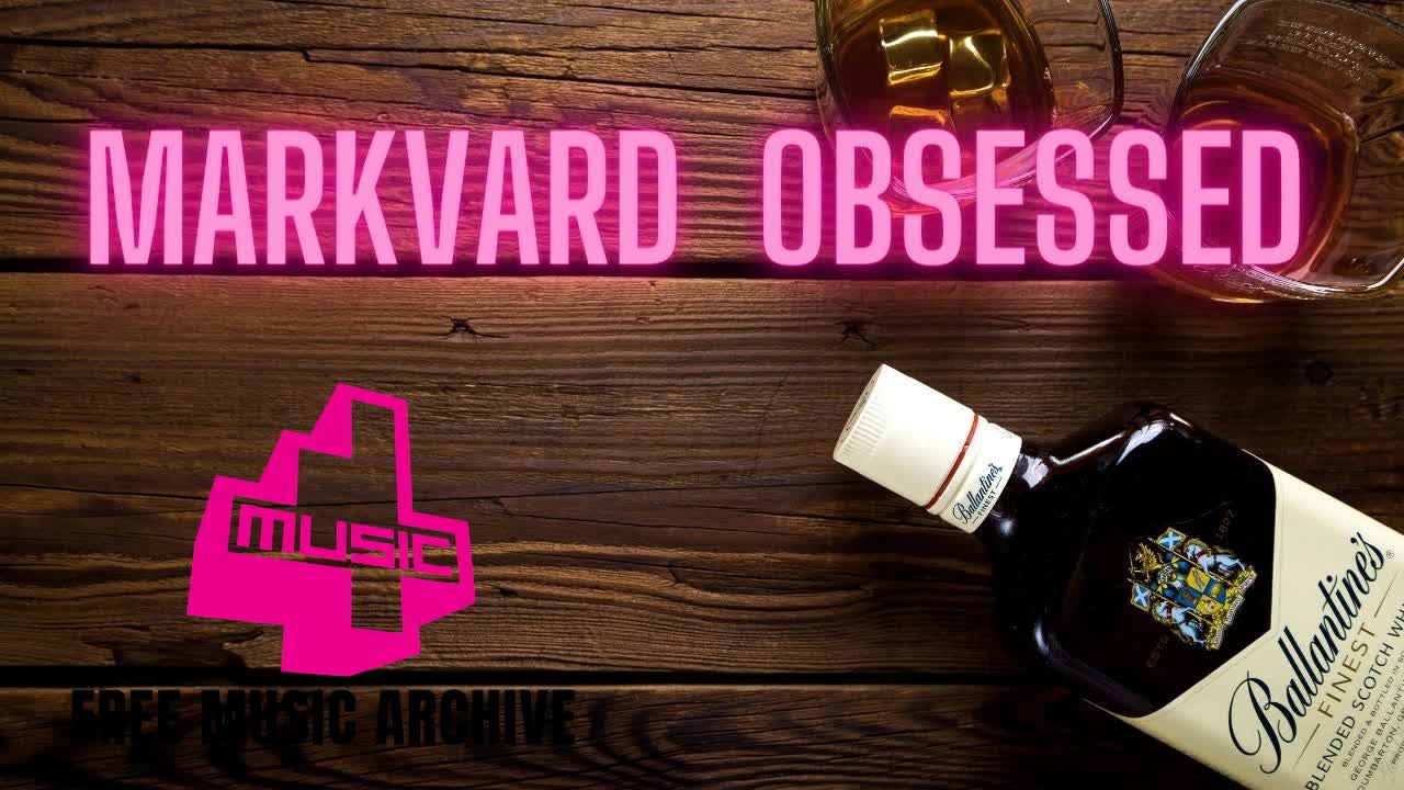 Markvard - Obsessed - Electro House Song - Free No Copyright Music