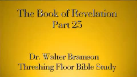 Revelation Part 25 - The 144,000 and the Great Tribulation