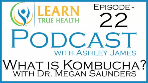 What the Heck is Kombucha? Dr. Megan Saunders