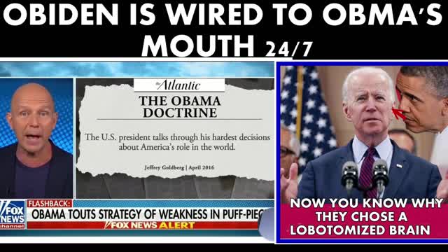 OBIDEN IS WIRED TO OBAMA'S MOUTH 24/7