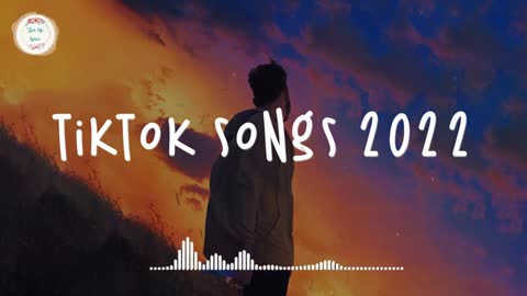 Tiktok songs 2022 🧁 Good tiktok songs