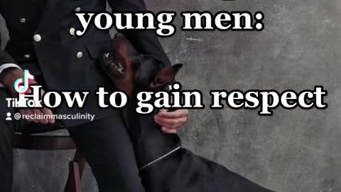 Important tips for young men: How to gain respect