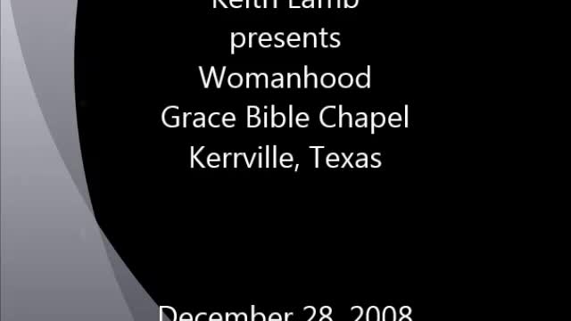 Keith Lamb presents Womanhood 12-28-2008