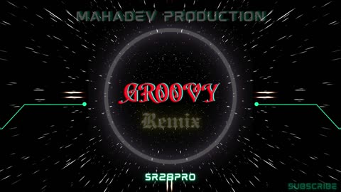 Groovy Remix - SR28PRO #SR28PRO #mahadevproduction #Pophitsfromspace #Hits #CosmicPop #TrendingMusic