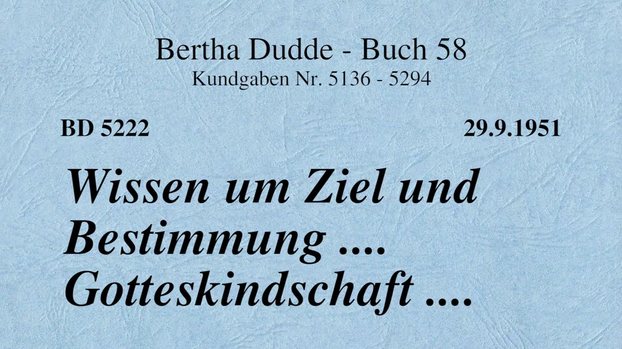 BD 5222 - WISSEN UM ZIEL UND BESTIMMUNG .... GOTTESKINDSCHAFT ....