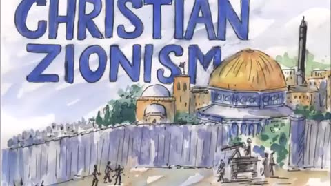 Christian Zionism part 2_ Why Christian Zionism Is a Problem