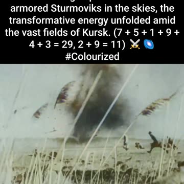 WW2 29 - Numerology Insight Battle of Kursk (July 5, 1943) - Launched under
