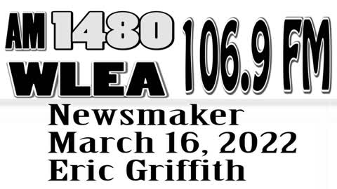 Newsmaker, March 16, 2022, Eric Griffith