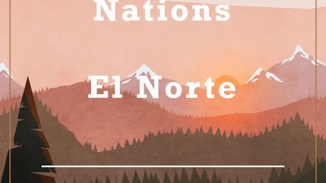 11 American Nations Review: Episode 1 (El Norte)