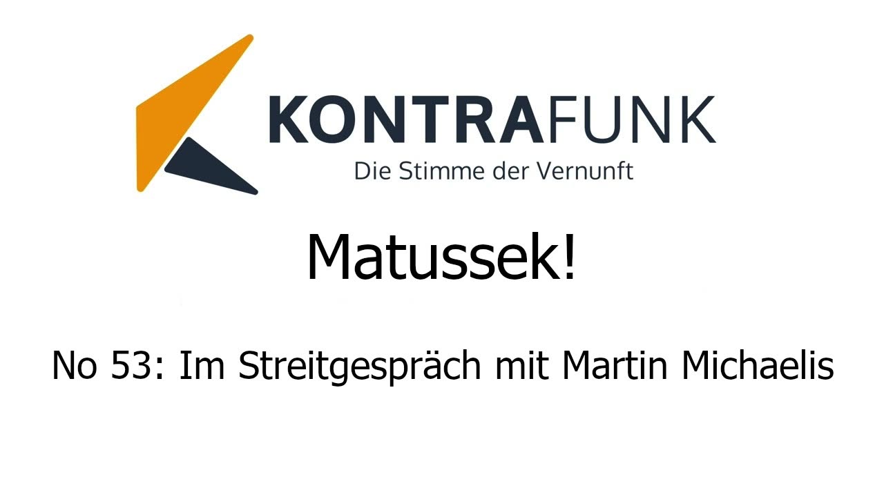 Matussek! - Folge 53: Im Streitgespräch mit Martin Michaelis