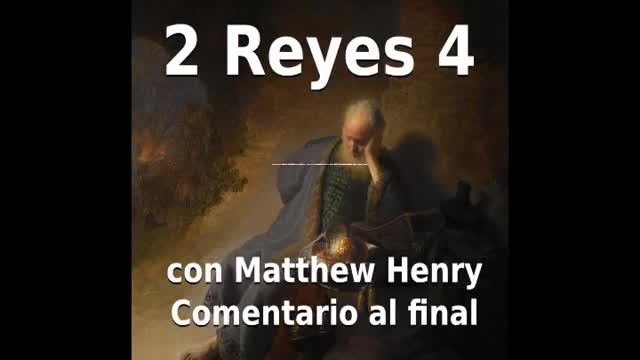 📖🕯 Santa Biblia - 2 Reyes 4 con Matthew Henry Comentario al final.