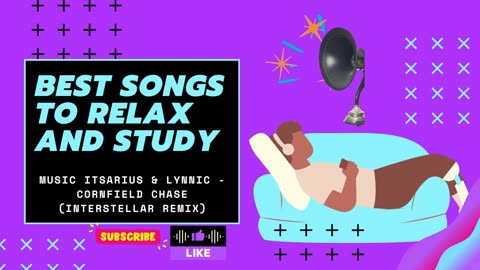 BEST SONGS TO RELAX AND STUDY