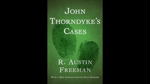 John Thorndyke's Cases by R. Austin Freeman - Audiobook