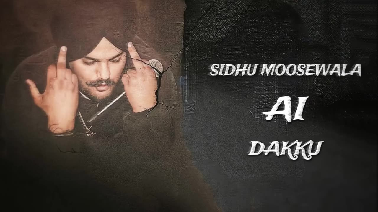 sidho mosse wala song dakku