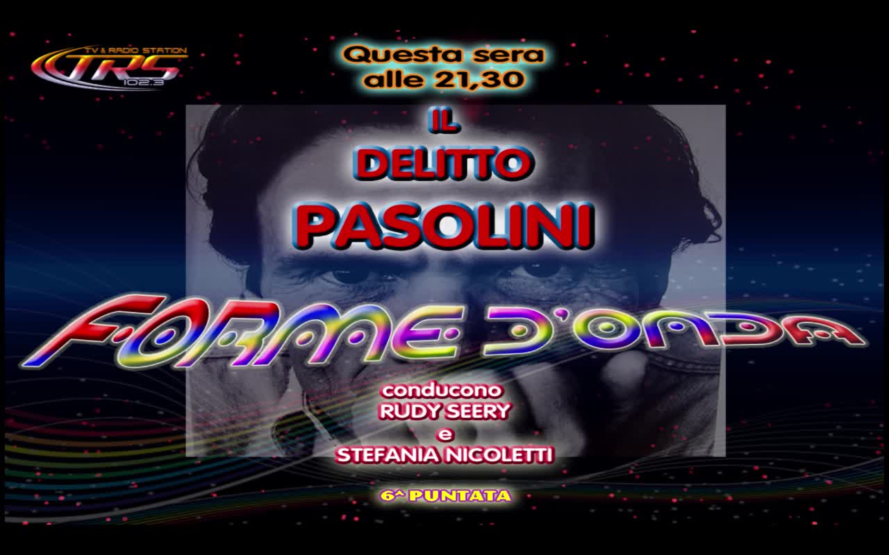 Forme d' Onda-Il Delitto Pasolini-29-10-2014-2^ Stagione