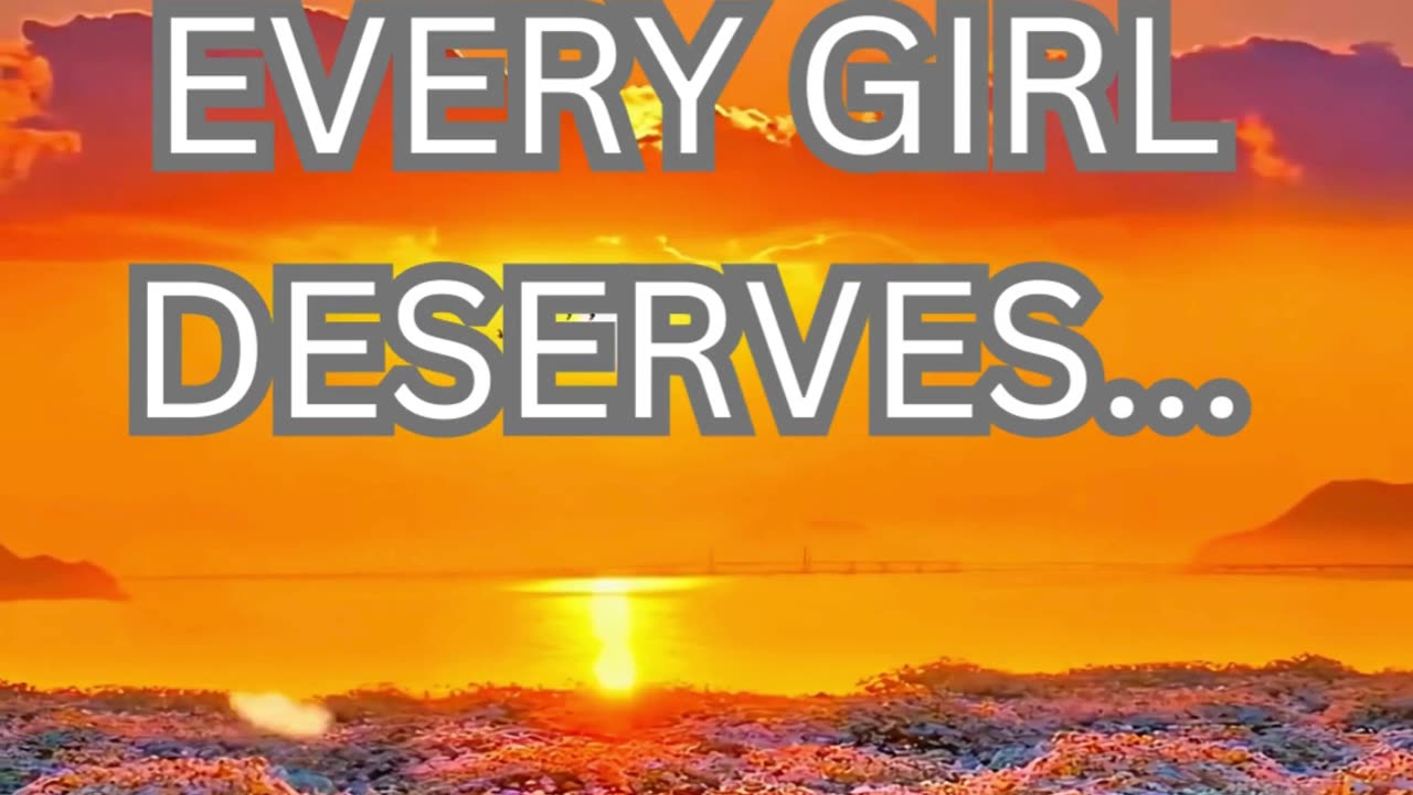 every girl deserves....