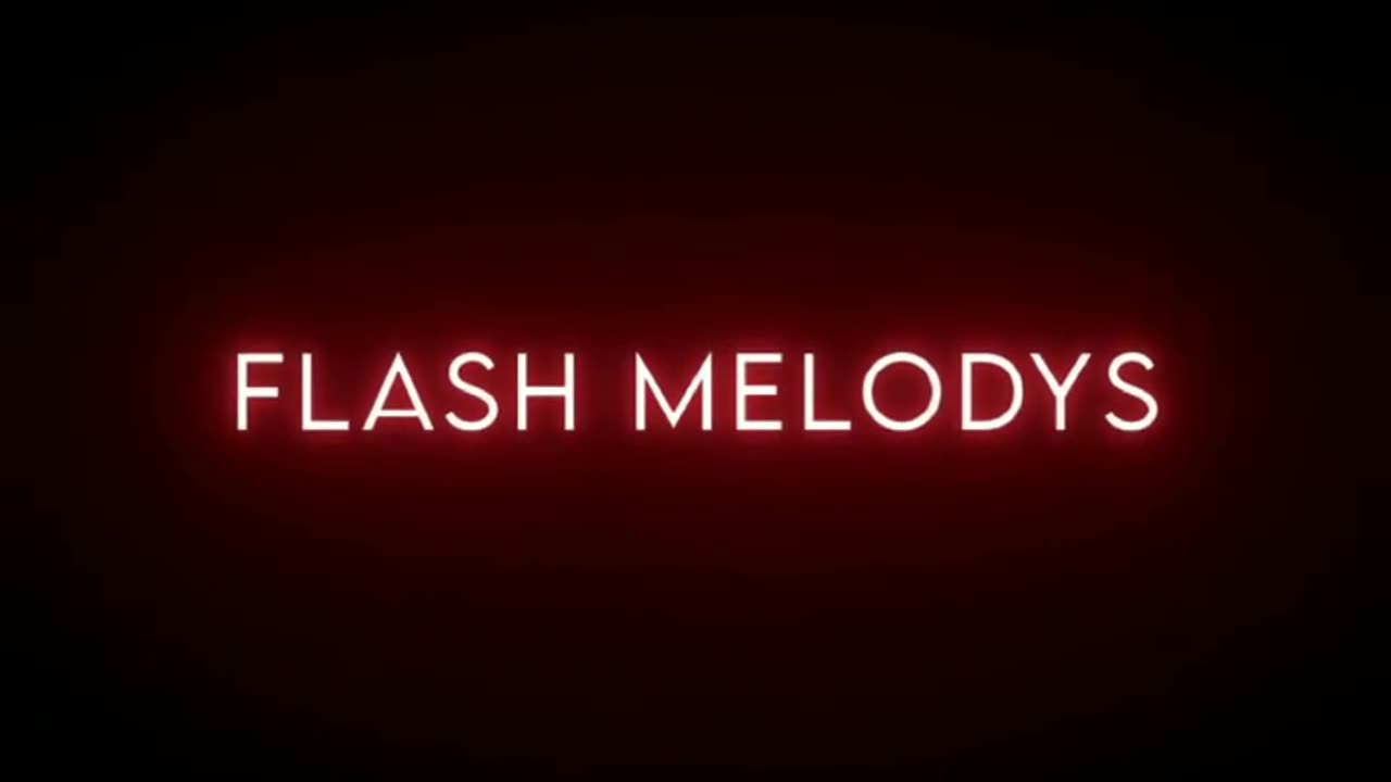 Flash melody