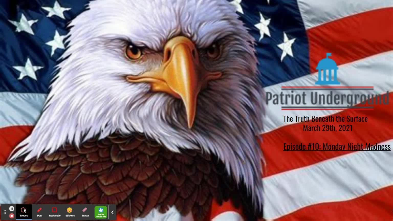 Patriot Underground Episode #10 (3/29/21)