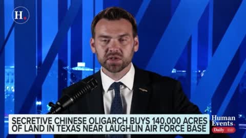 Jack Posobiec on a Chinese oligarch buying 140000 acres of land near Laughlin Air Force Base