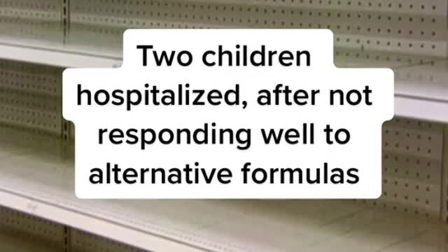 Two children hospitalized, after not responding well to alternative formulas