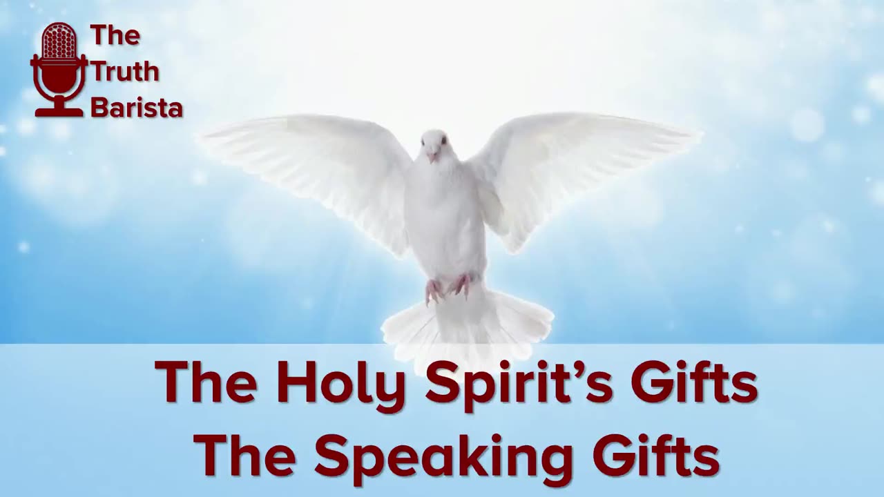 The Holy Spirit’s Gifts, The Speaking Gifts : Tongues, Interpretation, and Prophecy