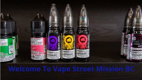 Vape Street - Best Vape Shop in Mission, BC