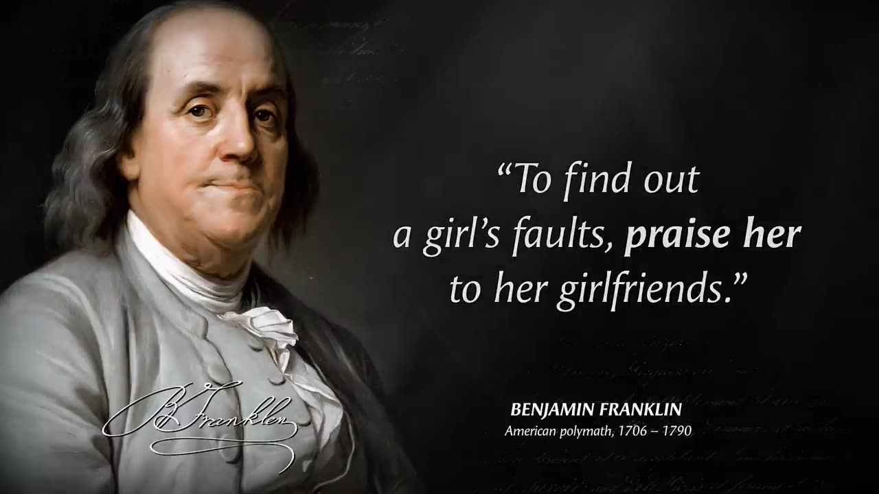 Benjamin Franklin's Quotes which are better to be known when young to not Regret in Old Age