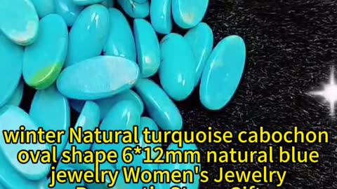 20250217-03 winter Natural turquoise cabochon oval shape 6*12mm natural blue jewelry Women's Jewelry