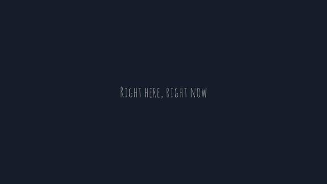 Right here (right now) - by Adam Vaclavik