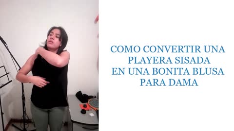 Como convertir una camiseta sisada en una Blusa para Dama