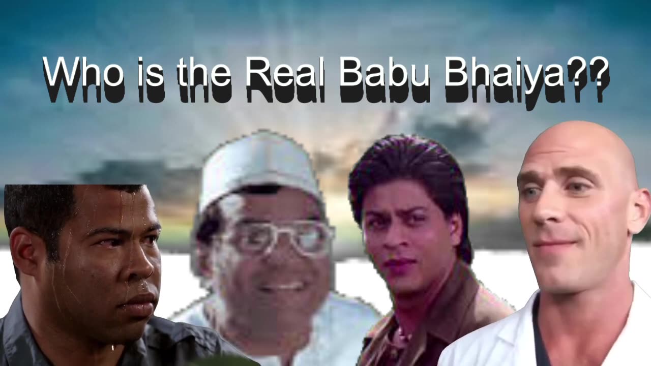 Who is real babu bhaiya?