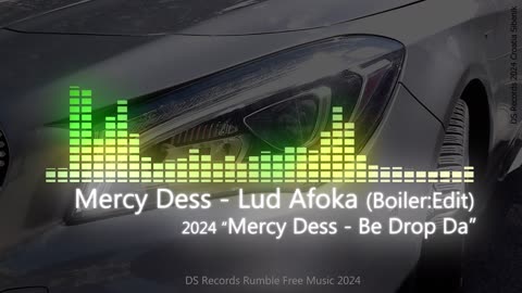 Mercy Dess - Lud Afoka (Boiler.Edit)