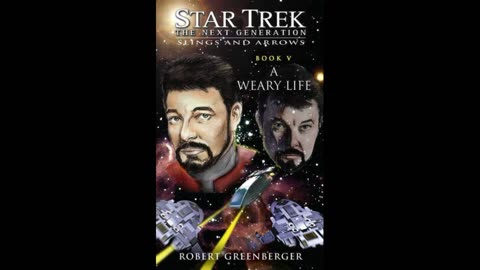 Star Trek TNG - Slings and Arrows - A Weary Life